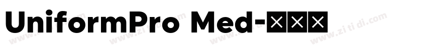 UniformPro Med字体转换 UniformPro Med字体转换